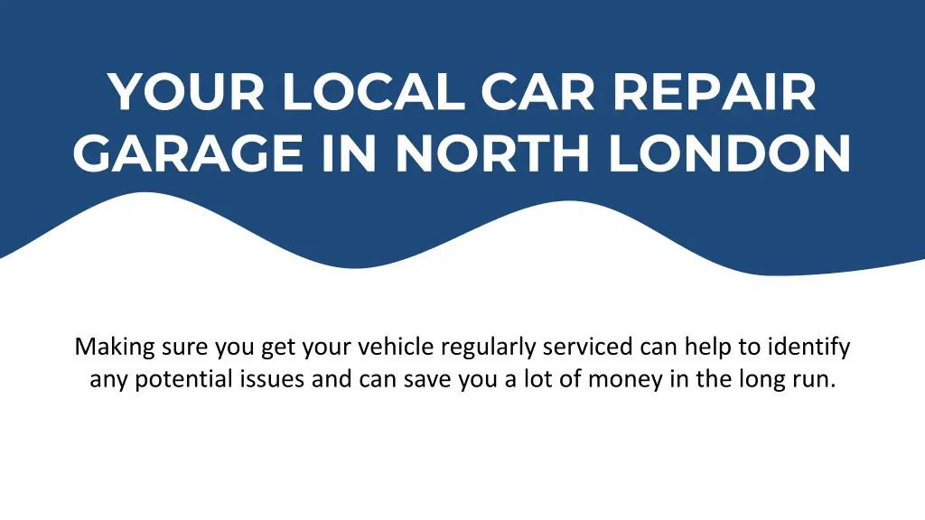 your local car repair garage in north london