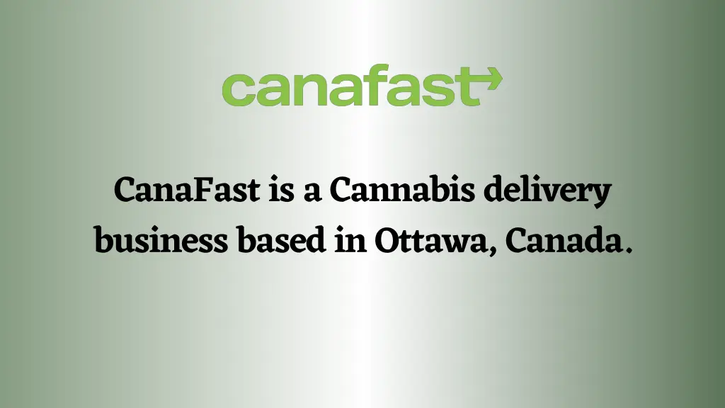canafast is a cannabis delivery business based