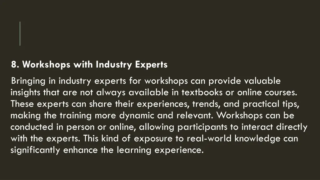 8 workshops with industry experts bringing