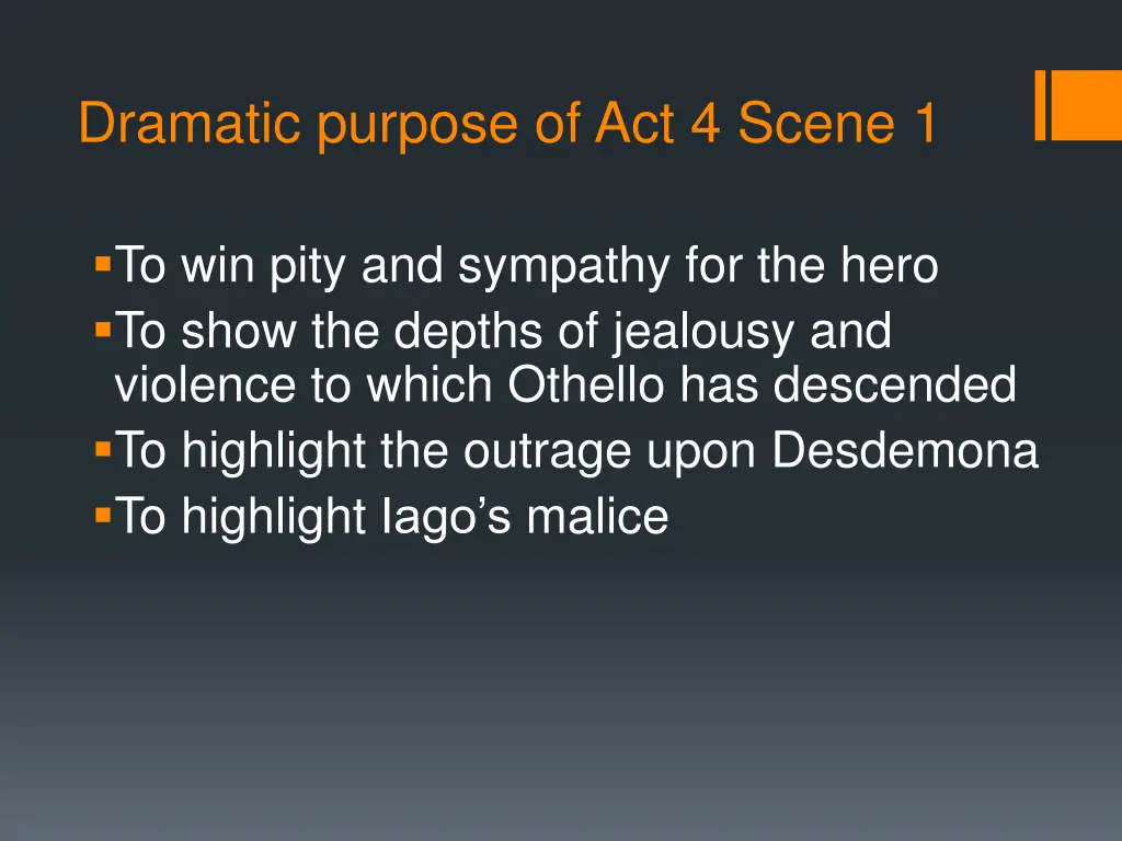 dramatic purpose of act 4 scene 1