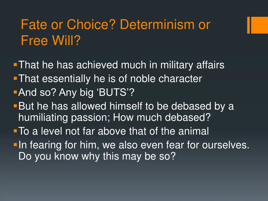 fate or choice determinism or free will