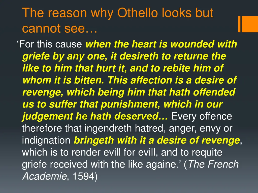 the reason why othello looks but cannot