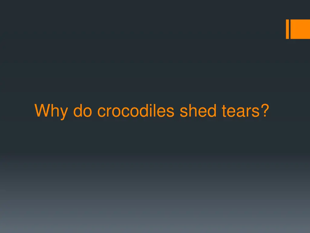 why do crocodiles shed tears