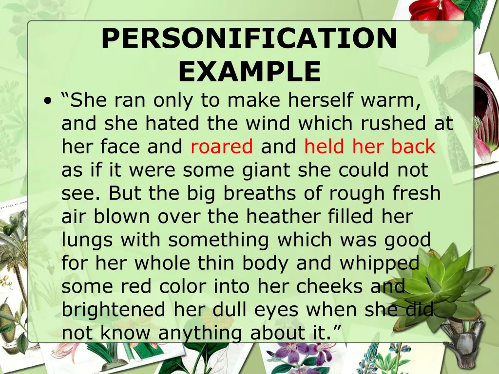 personification example she ran only to make