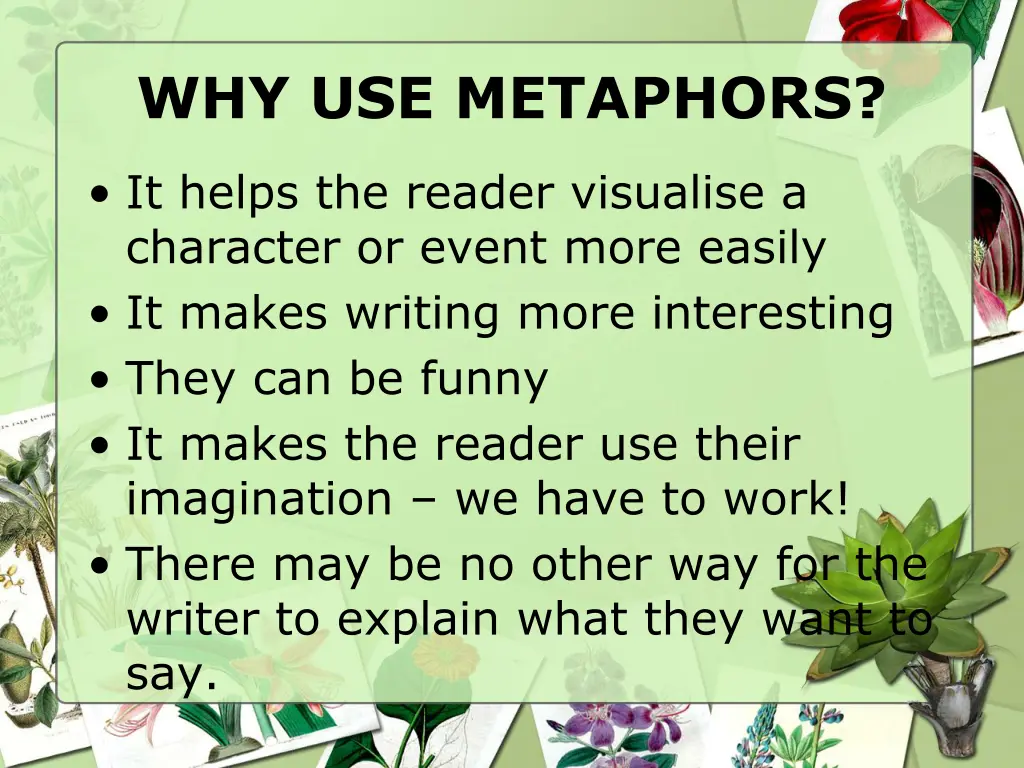 why use metaphors