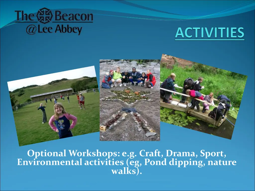 optional workshops e g craft drama sport