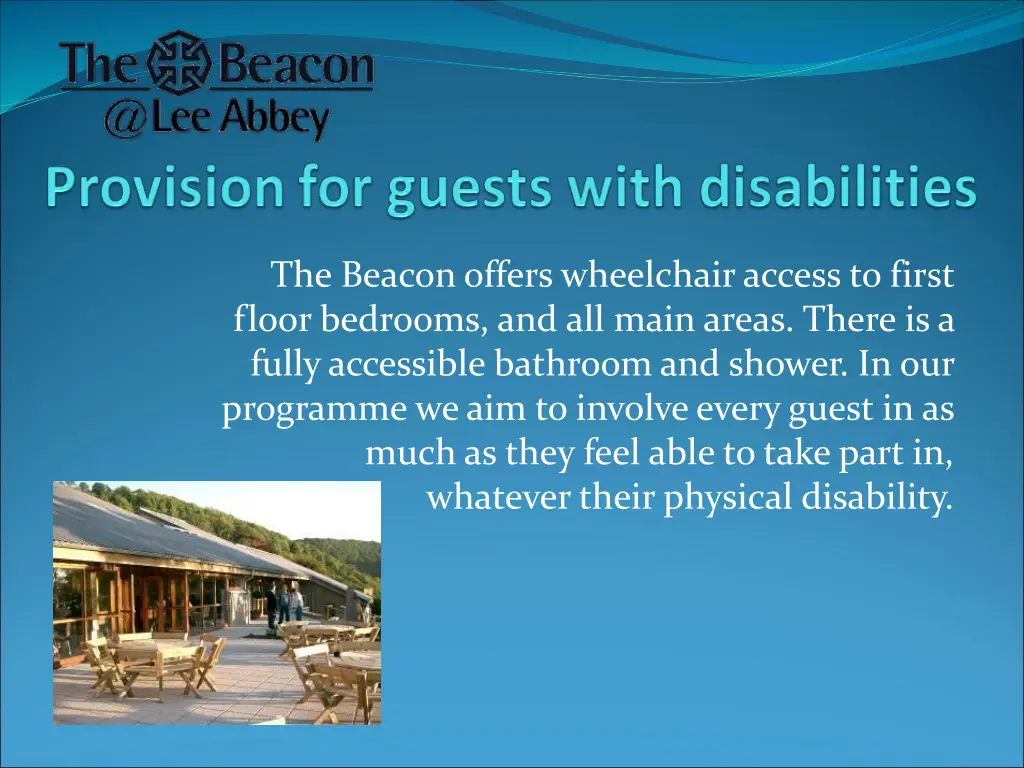 the beacon offers wheelchair access to first