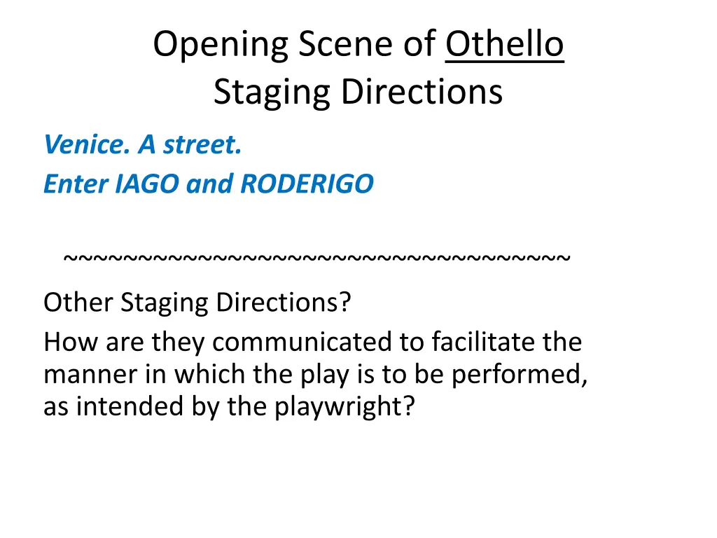 opening scene of othello staging directions