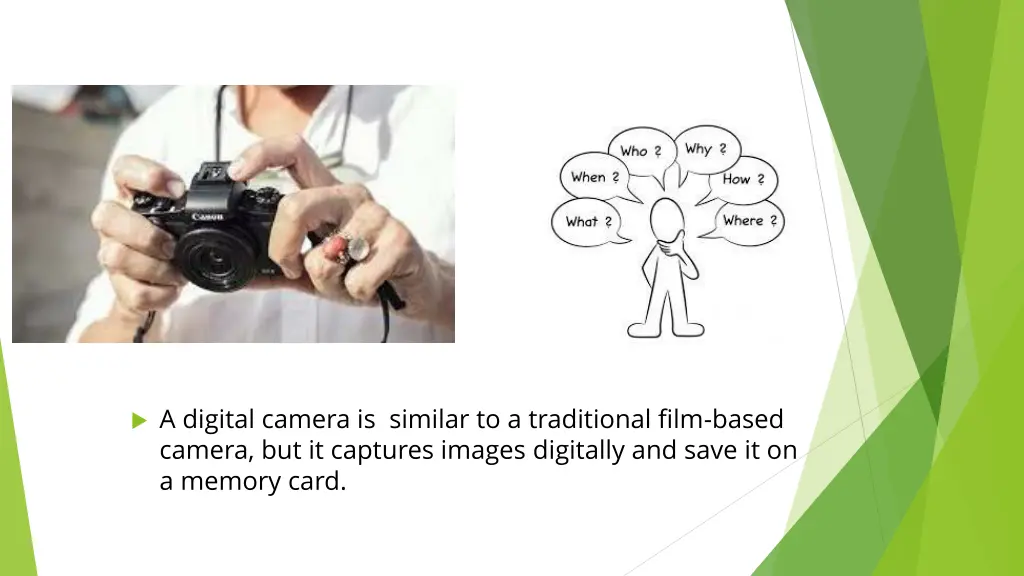 a digital camera is similar to a traditional film