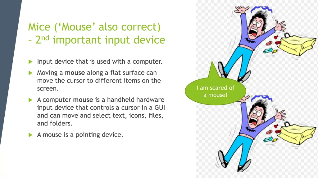 mice mouse also correct 2 nd important input