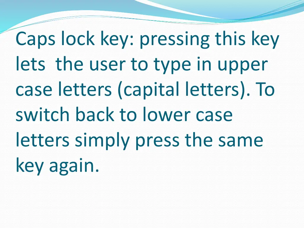 caps lock key pressing this key lets the user