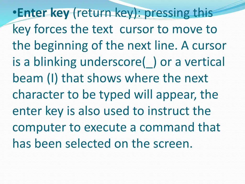 enter key return key pressing this key forces