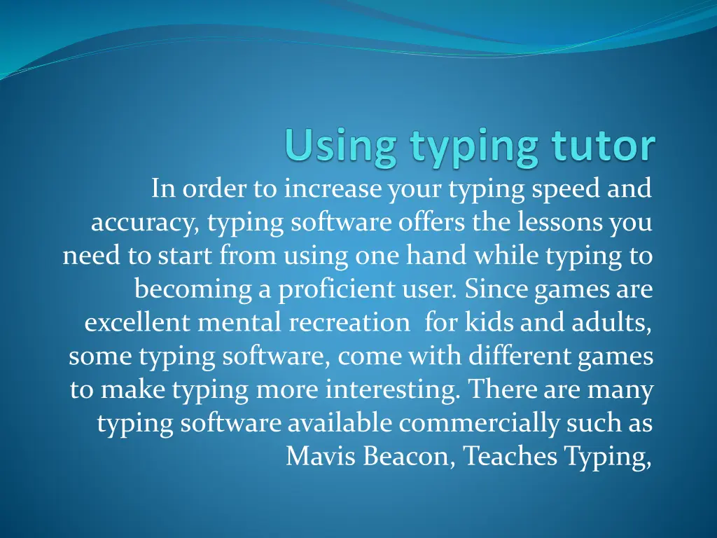 in order to increase your typing speed