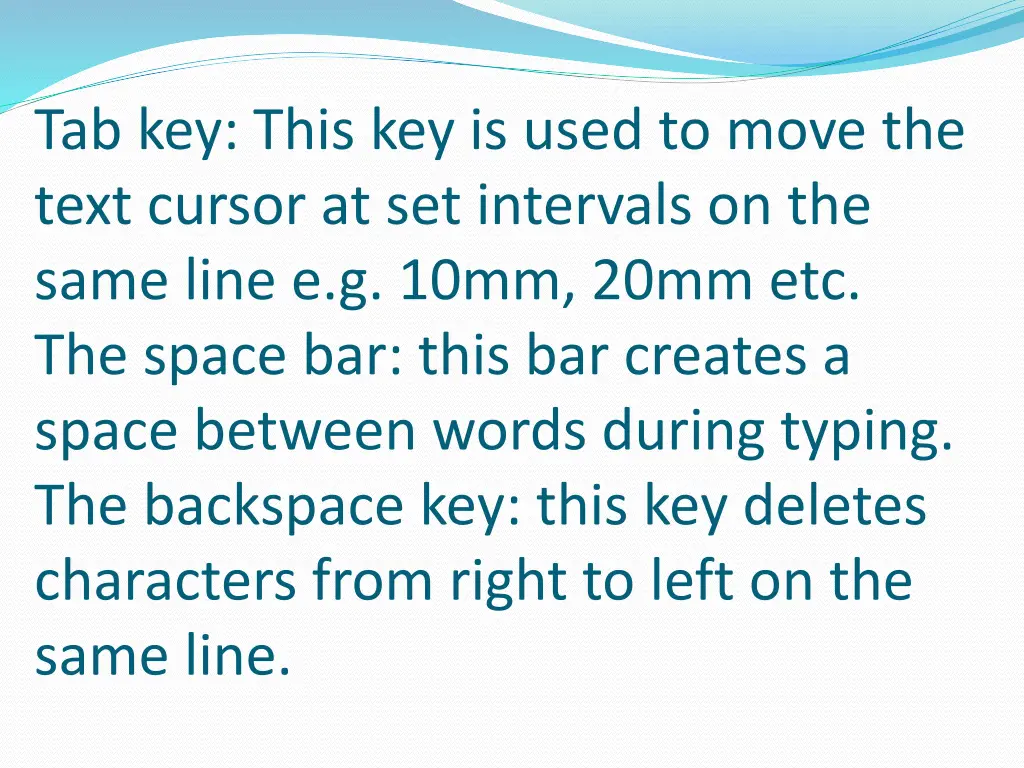 tab key this key is used to move the text cursor