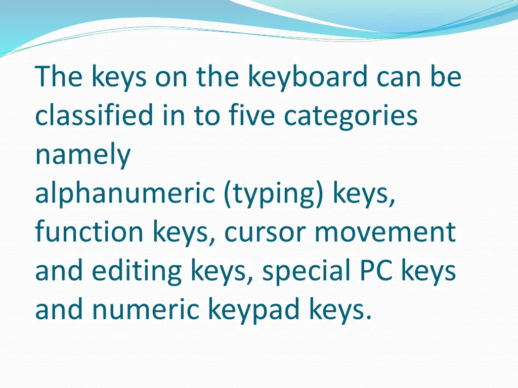 the keys on the keyboard can be classified