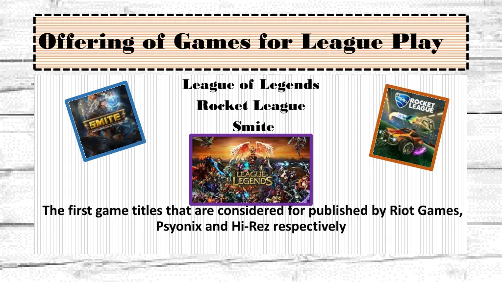 offering of games for league play