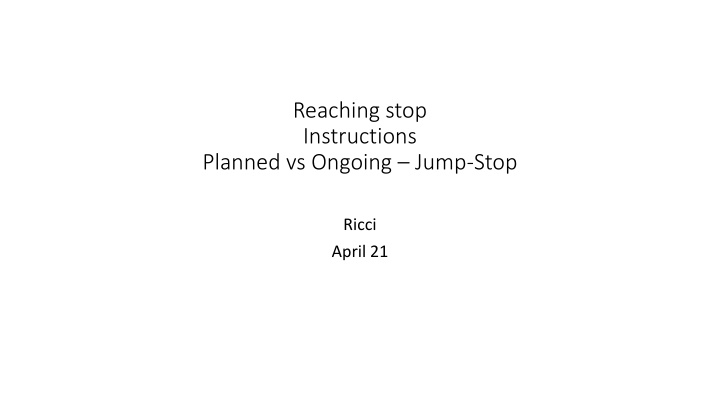 reaching stop instructions