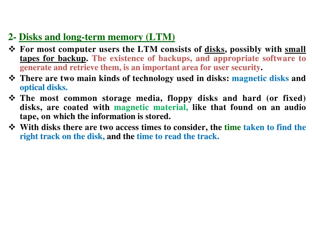 2 disks and long term memory ltm for most