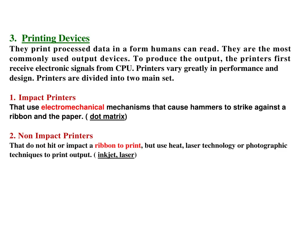 3 printing devices they print processed data