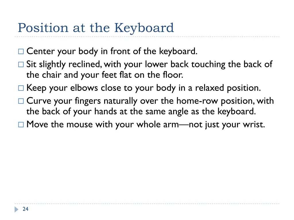 position at the keyboard