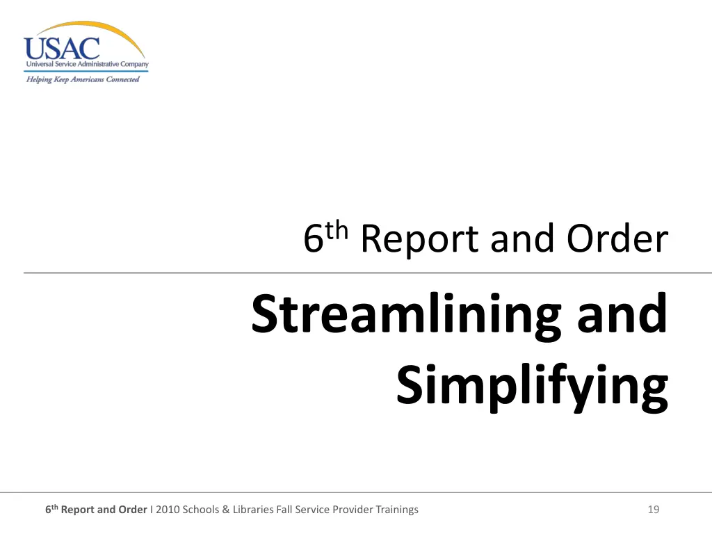 6 th report and order streamlining and simplifying