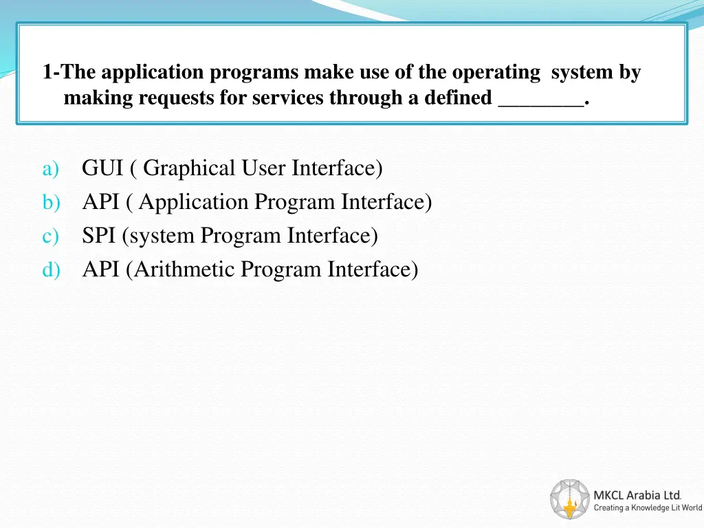 1 the application programs make