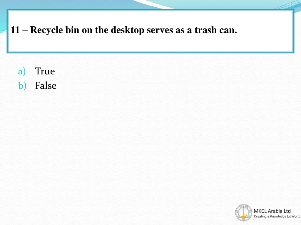 11 recycle bin on the desktop serves as a trash