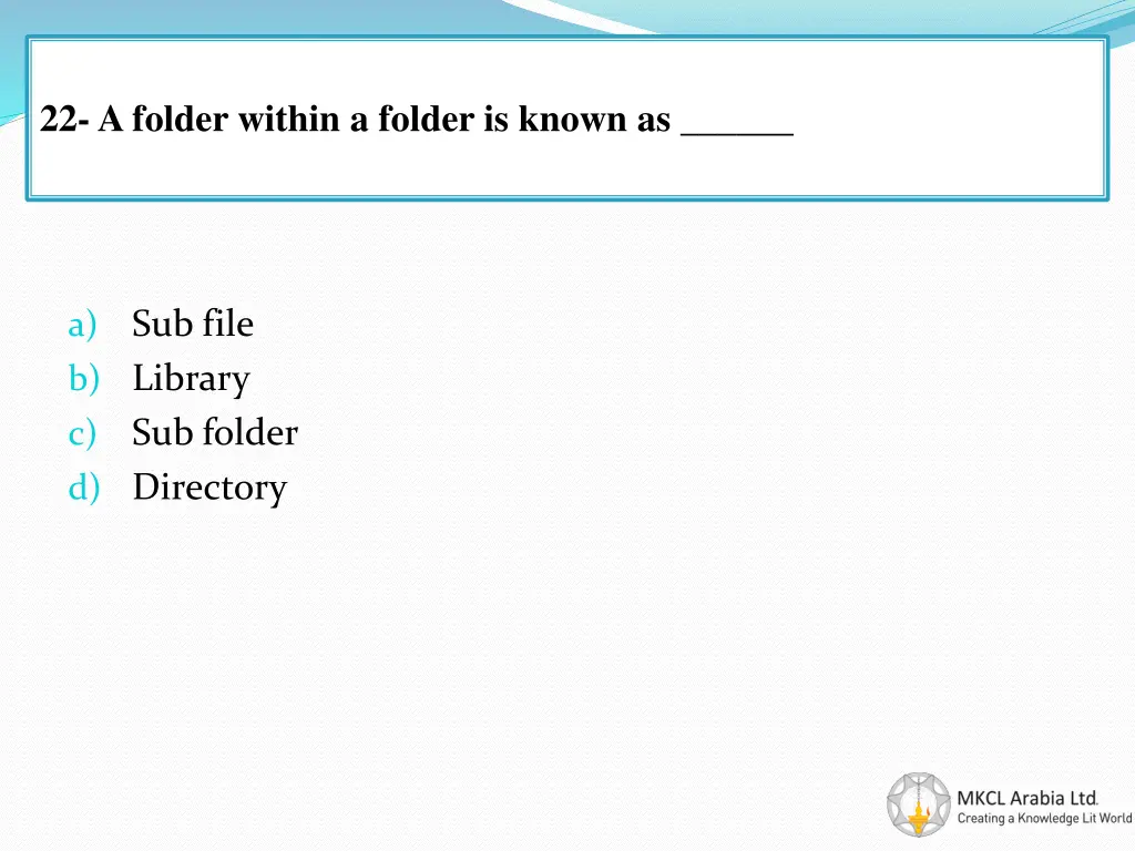 22 a folder within a folder is known as