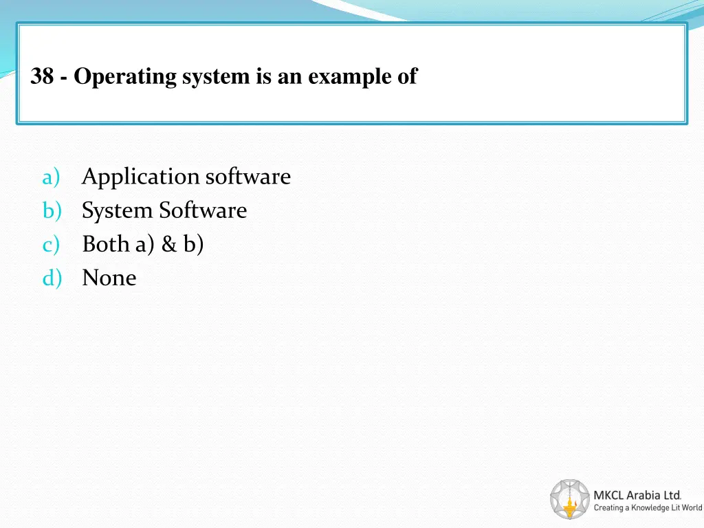 38 operating system is an example of