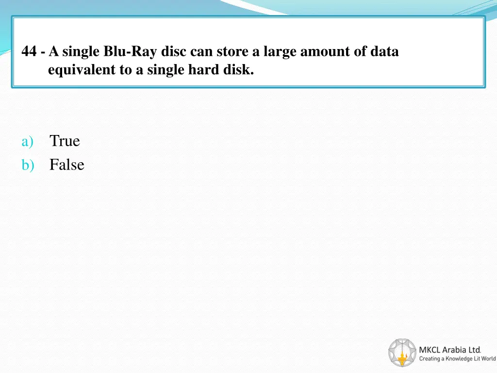 44 a single blu ray disc can store a large amount