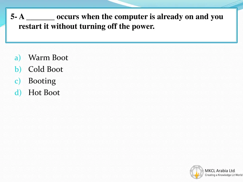 5 a occurs when the computer is already