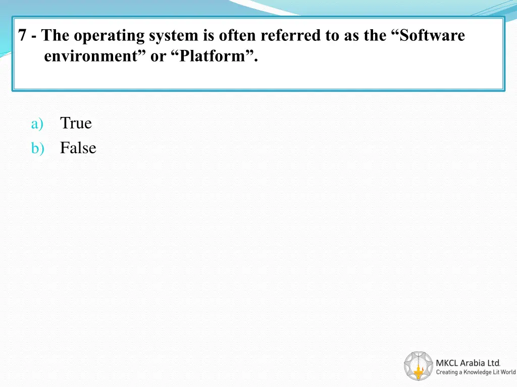 7 the operating system is often referred