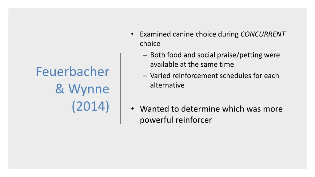 examined canine choice during concurrent choice