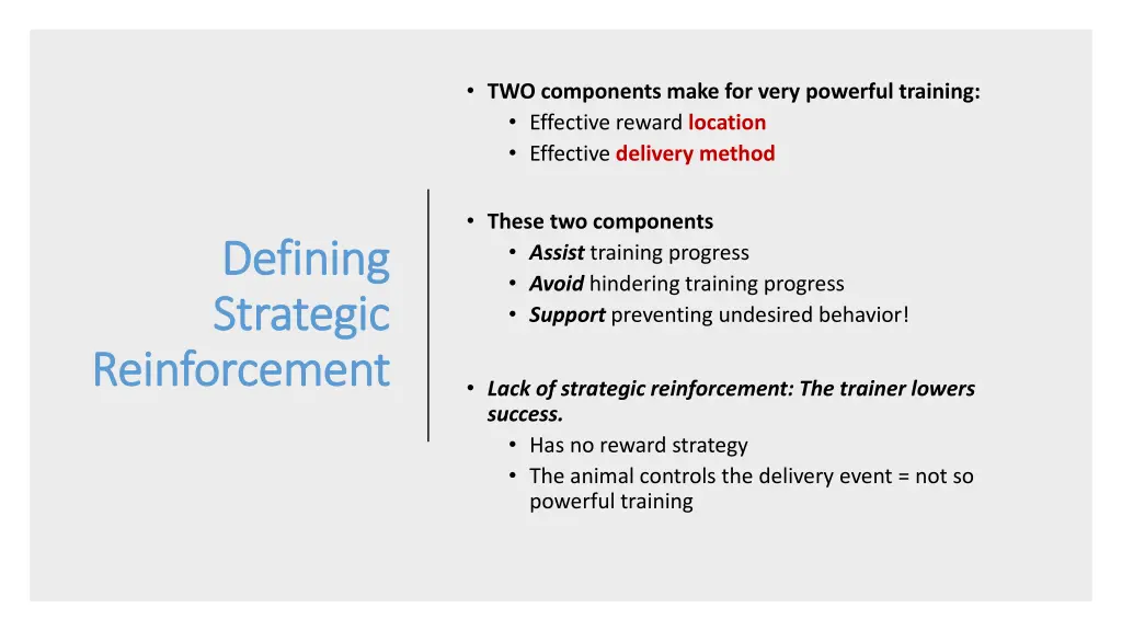 two components make for very powerful training