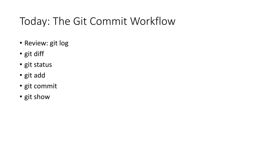 today the git commit workflow