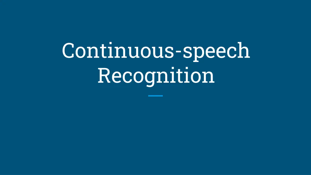 continuous speech recognition