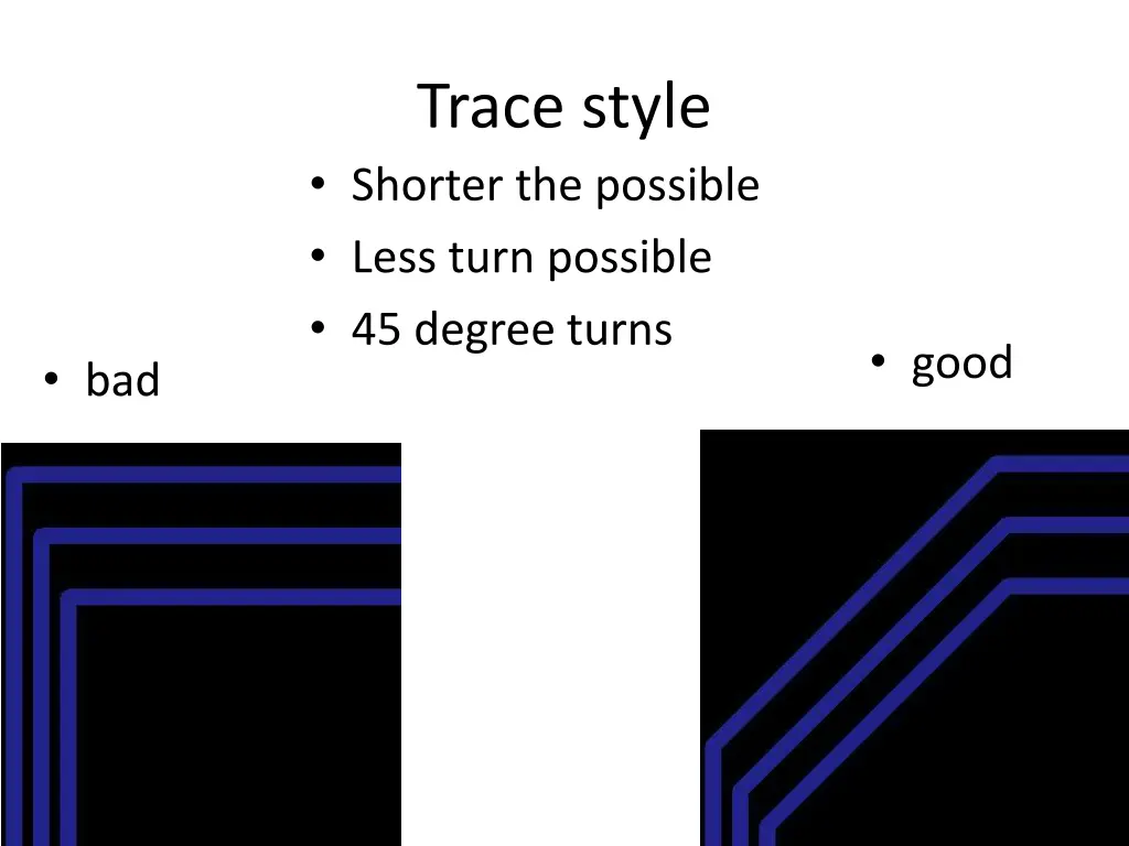 trace style shorter the possible less turn