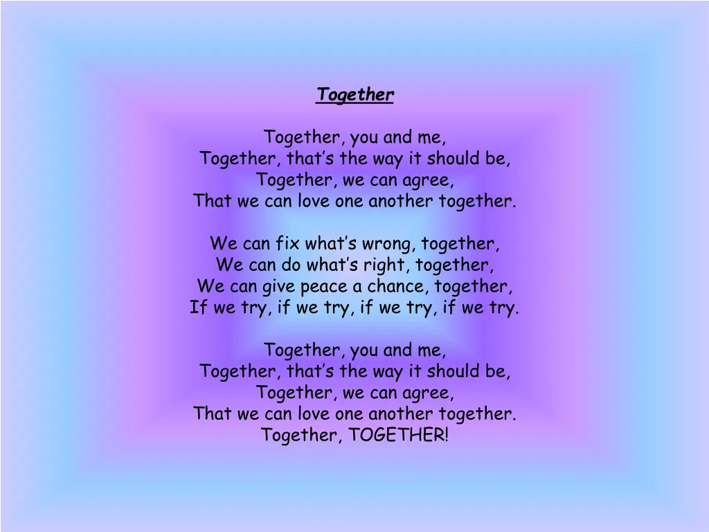 together