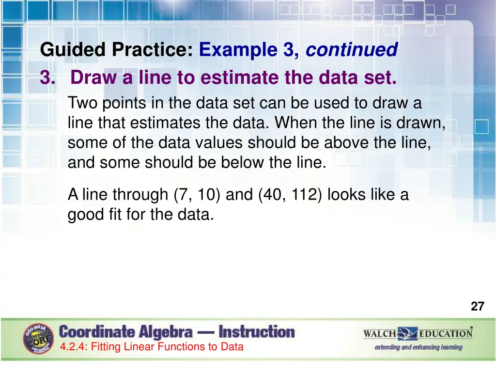 guided practice example 3 continued 3 draw a line