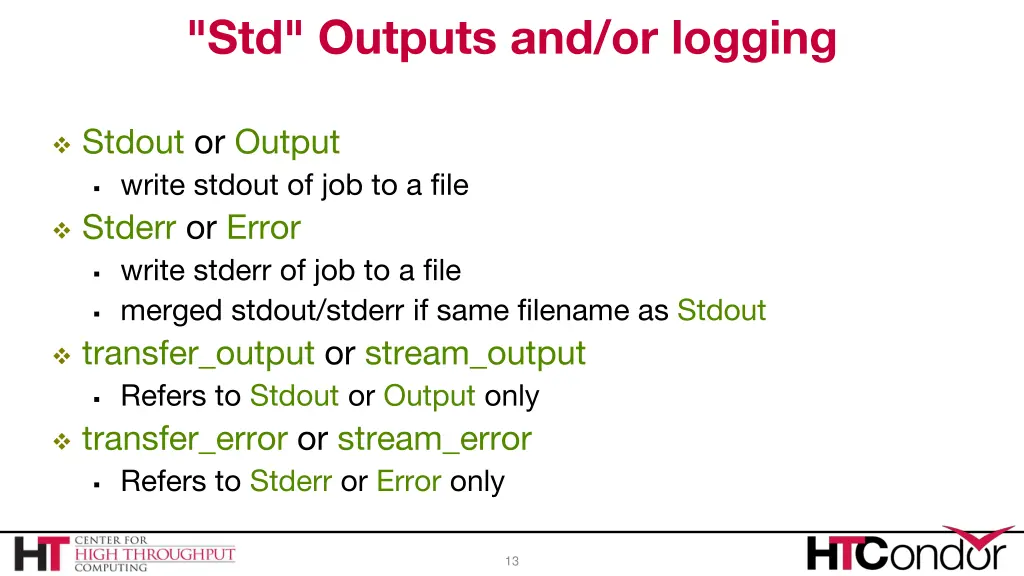 std outputs and or logging