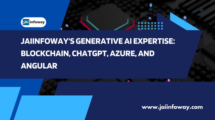 jaiinfoway s generative ai expertise blockchain