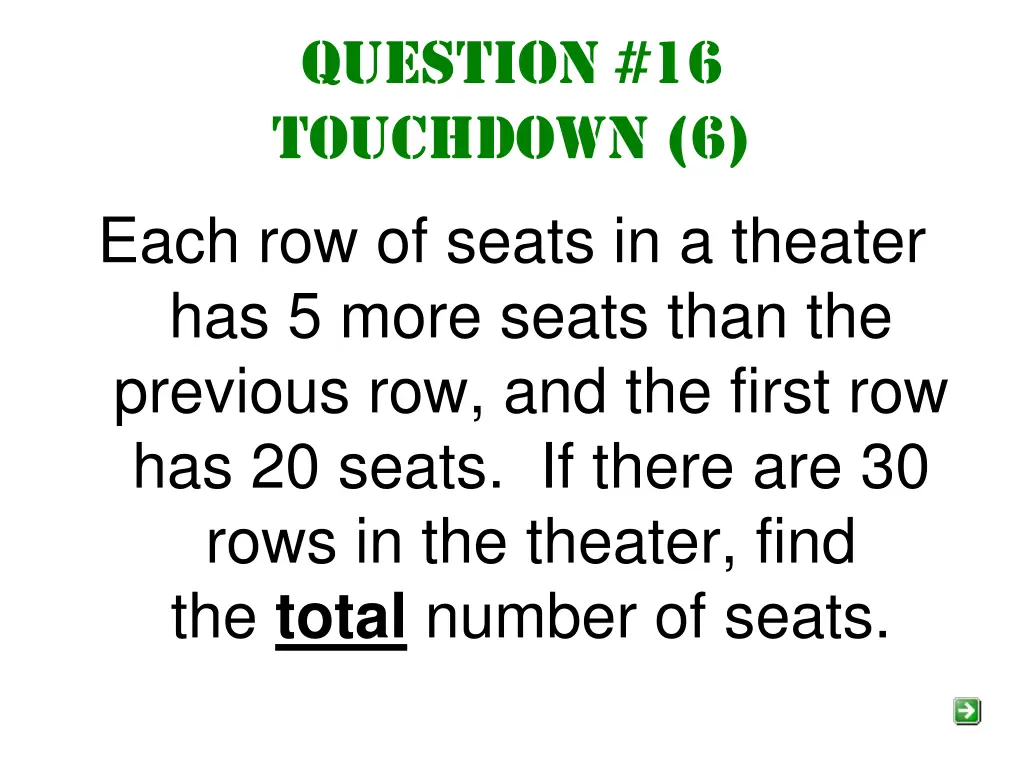 question 16 touchdown 6 each row of seats