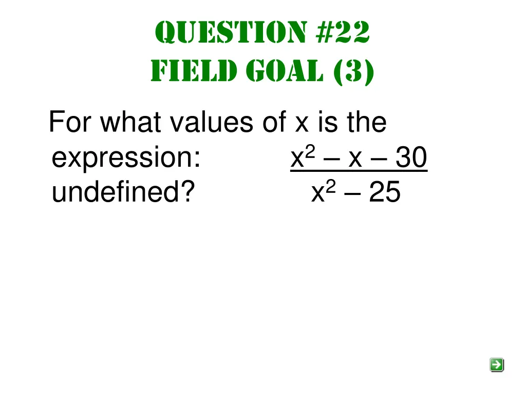 question 22 field goal 3 for what values