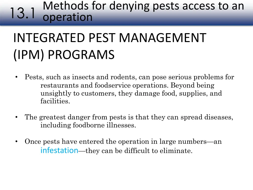 methods for denying pests access to an operation