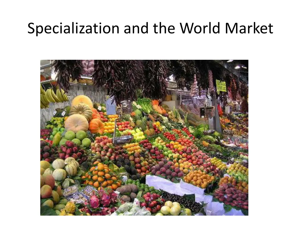 specialization and the world market