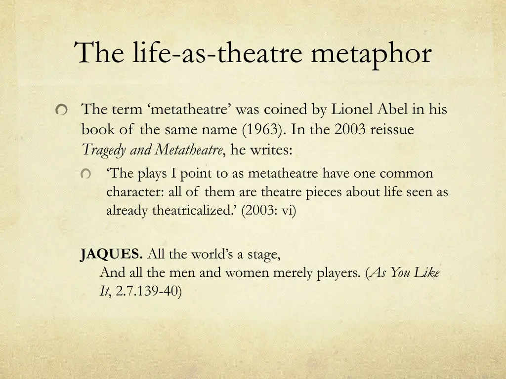 the life as theatre metaphor