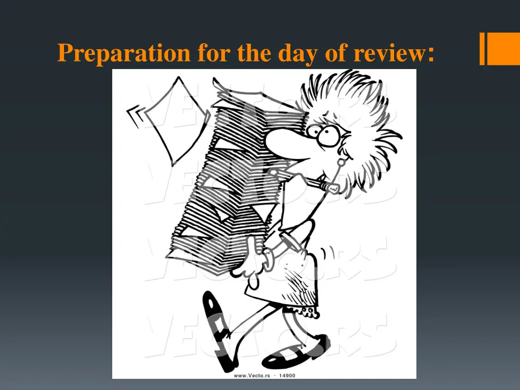 preparation for the day of review