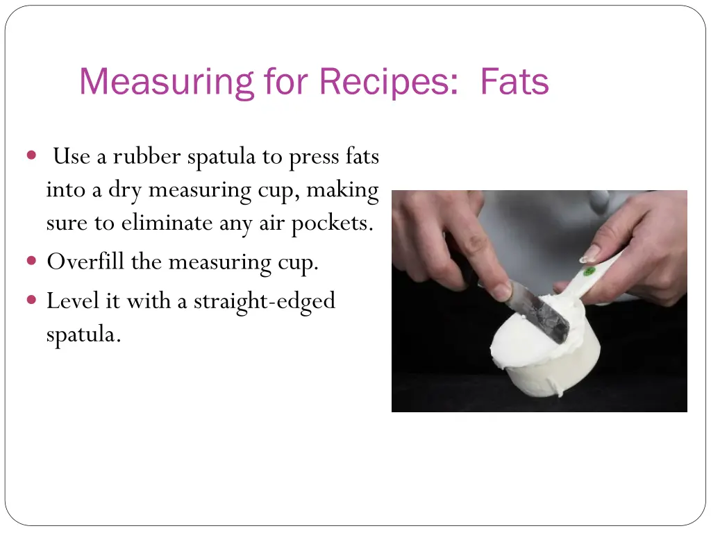 measuring for recipes fats