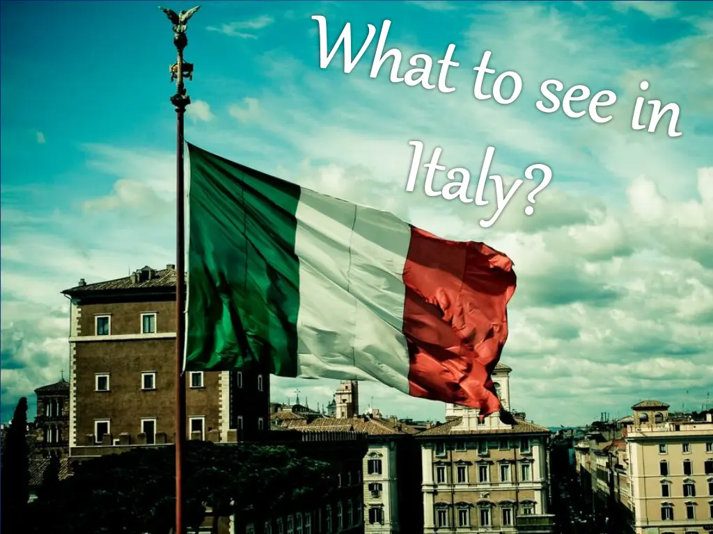 what to see in italy