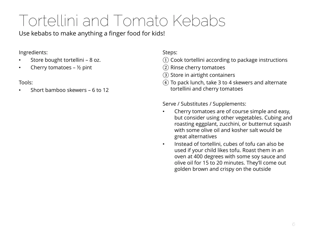 tortellini and tomato kebabs use kebabs to make